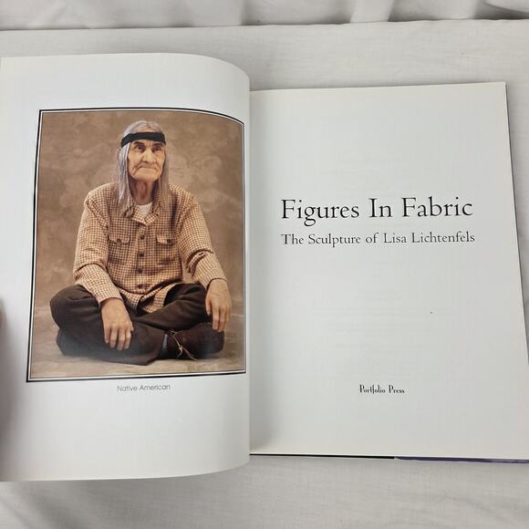 Figures in Fabric : The Sculpture of Lisa Lichtenfels Hardcover Illustrated Art